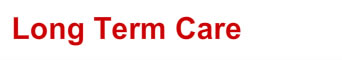 Long Term Care